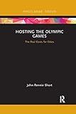Hosting the Olympic Games: The Real Costs for Cities
