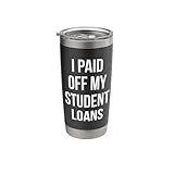 Proud Accomplishment I Paid Off My Student Loans Debt Free Stainless Steel Insulated Tumbler
