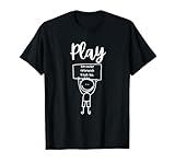 Play because research says so. T-Shirt