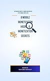 6 Mobile Monetization hacks 6 monetization secrets by The App Guy : App Hackers Guide to growth and success in the mobile Digital era
