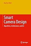 Smart Camera Design