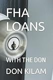 FHA LOANS: WITH THE DON