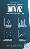 Introduction to Data Visualization & Storytelling: A Guide For The Data Scientist (Visual Thinking)