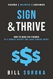 Sign and Thrive: How to Make Six Figures As a Mobile Notary and Loan Signing Agent