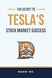 The Secret to Tesla's Stock Market Success