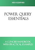 Power Query Essentials: A Concise Handbook with Practical Examples (Data Skills in Action)