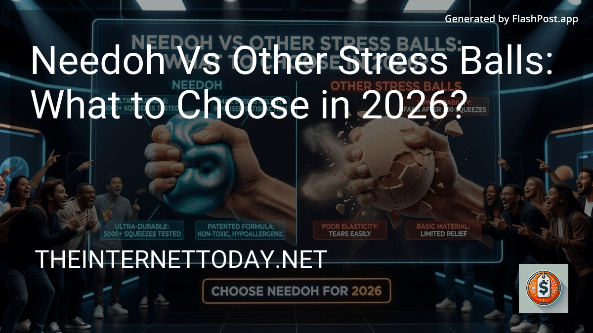 Needoh Vs Other Stress Balls: What to Choose in 2026? image