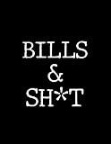 Bills & Sh*t: Budget Planner Track all of Your Financial Records Quickly and Easily Swearing Words Inside Hilarious Gifts for Men