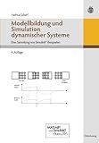 Modellbildung Und Simulation Dynamischer Systeme: Eine Sammlung von Simulink-Beispielen (German Edition)