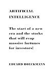ARTIFICIAL INTELLIGENCE: The start of a new era and the stocks that will reap massive fortunes for investors!