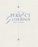 The Perfect Gatherings Party Planner: A Hosting Tool for Memorable Events