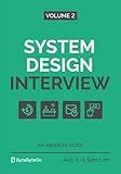 System Design Interview – An Insider's Guide: Volume 2