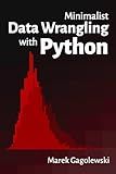 Minimalist Data Wrangling with Python