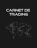 Carnet de Trading: Cahier de trading journalier pour noter, analyser et suivre vos trades | Carnet pour trader actifs | Enregistrez jusqu'à 400 ... actions | Format Bureau 8.5 (French Edition)