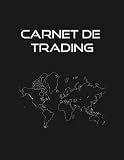 Carnet de Trading: Cahier de trading journalier pour noter, analyser et suivre vos trades | Carnet pour trader actifs | Enregistrez jusqu'à 400 ... actions | Format Bureau 8.5 (French Edition)