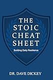 THE STOIC CHEAT SHEET: Building Daily Resilience