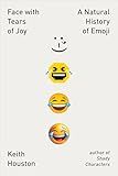 Face with Tears of Joy: A Natural History of Emoji