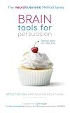Brain tools for persuasion, negotiation and human relations