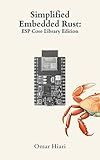 Simplified Embedded Rust: ESP Core Library Edition