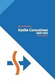 Kotlin Coroutines: Deep Dive (Kotlin for Developers)
