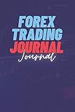 Forex Journal: Foreign Exchange Market Trading Log Book For Beginners