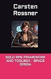 SOLO RPG FRAMEWORK AND TOOLBOX - SPACE OPERA