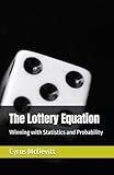 The Lottery Equation: Winning with Statistics and Probability