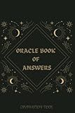 Oracle Book of Answers: Divination Tool With Guidance From The Universe