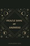 Oracle Book of Answers: Divination Tool With Guidance From The Universe