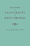 Sims Index to Land Grants in West Virginia