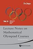 Lecture Notes On Mathematical Olympiad Courses: For Junior Section - Volume 1