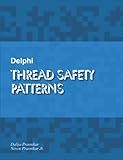 Delphi Thread Safety Patterns