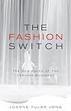 The Fashion Switch: The New Rules of the Fashion Business