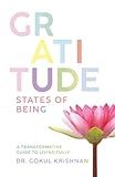 Gratitude – States of Being: A Transformative Guide to Living Fully