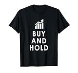 Funny Stock Investing Buy And Hold Investor T-Shirt
