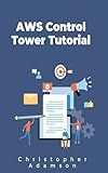AWS Control Tower Tutorial (#aws-management-and-governance-services)
