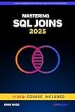 Mastering SQL Joins: A Quick Handbook On Mastering SQL Joins With Practical Exercises
