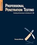 Professional Penetration Testing: Creating and Learning in a Hacking Lab