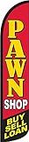 Pawn Shop - Buy, Sell, Loan Windless Full Sleeve Swooper Feather Flag Only