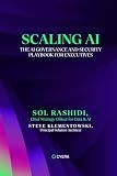 Scaling AI: The AI Governance and Security Playbook for Executives