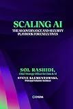 Scaling AI: The AI Governance and Security Playbook for Executives