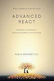Advanced React: Deep dives, investigations, performance patterns and techniques
