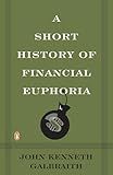 A Short History of Financial Euphoria