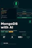 MongoDB with AI: A Complete Beginner's Guide to MongoDB, NoSQL Databases, Real-Time Applications, and AI-Powered Data Systems