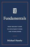 Fundamentals: Your Friendly Guide to Investment Funds and Syndications