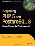 Beginning PHP and PostgreSQL 8 1st (first) edition Text Only