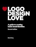 Logo Design Love: A guide to creating iconic brand identities (Voices That Matter)