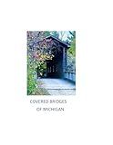 Covered Bridges of Michigan