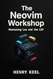The Neovim Workshop: Mastering Lua and the LSP