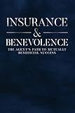 Insurance and Benevolence: The agent's Path to Mutually Beneficial Success
